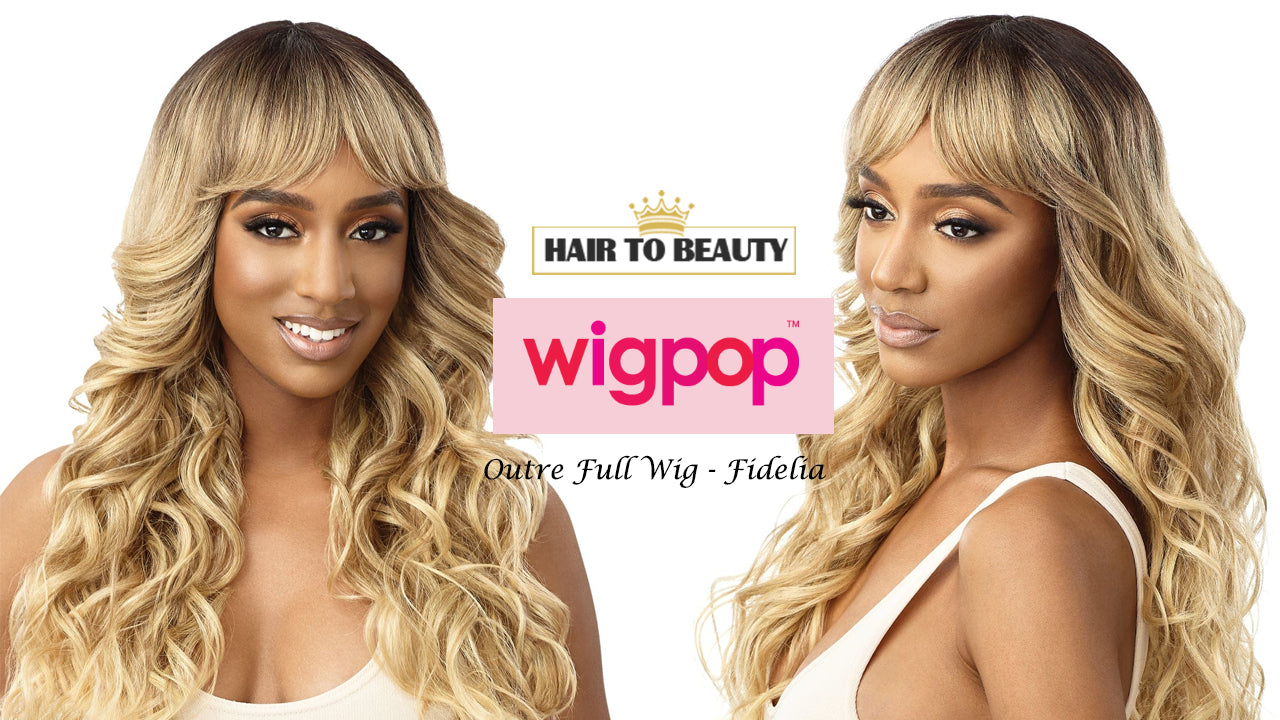 Outre Full Wig (FIDELIA) - Hair to Beauty Quick Review