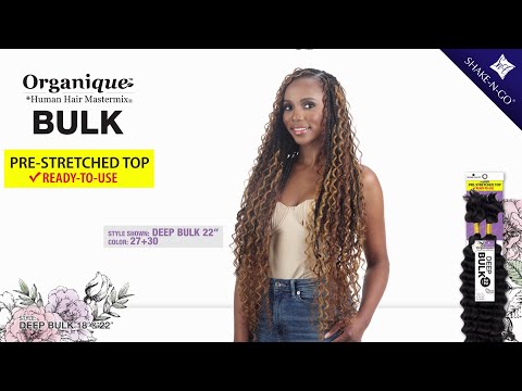 DEEP BULK 18" | Shake N Go Organique Human Hair Blend Braid